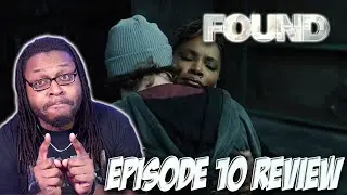 RESTORED MY FAITH IN HUMANITY!!!! | Found Season 1 Episode 10 Discussion/Review