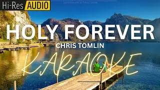 Holy Forever Karaoke | Minus-One | Instrumental