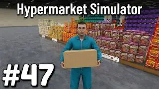 Lets Play HyperMarket Simulator - Part 47