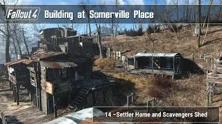 Fallout 4 - Building at Somerville Place 14 (Settler Home and Scavengers Shed)