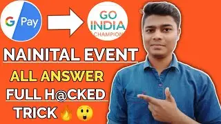 Google Pay Nainital Event all Answer and Unlimited Trick #Googlepaygoindia