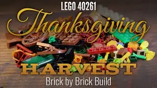 LEGO Thanksgiving Harvest 40261 Brick by Brick speed build