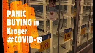COVID19 Panic Buying Is Real | Kroger Supermarket Video