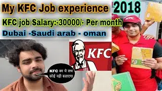 My job experience KFC | KFC job salary Saudi arab ,Kfc salary Dubai,