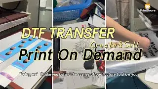 How We Bring Custom POD Products to Life?| DTF Transfer Printing: Inside Our Factory 