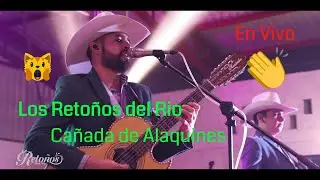 Retoños del Rio desde La Cañada Alaquines 2018