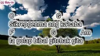 Garo song | Sikdikdik...chords and lyrics