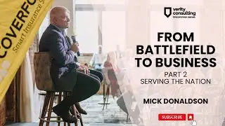 Uncommon Lunch | From Battlefield to Business with Mick Donaldson | Part 2: Serving the Nation