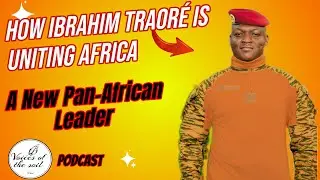 Ibrahim Traor&eacute; Ignites a New Era of Pan-African Unity!