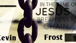 Frost Da Great (Feat. Kevin Parker) - Break Every Chain
