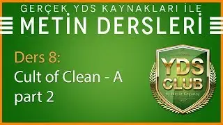 YDS Metin Dersleri 8 - Cult of Clean A- part 2