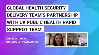 Global Health Security Delivery Team&rsquo;s partnership with the UK Public Health Rapid Support Team