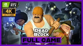 Dead Block | [PC] Full Gameplay Playthrough 4K60FPS (No Commentary)