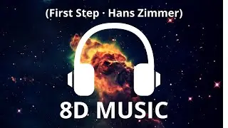 Interstellar Soundtrack (8D MUSIC) (First Step &middot; Hans Zimmer)