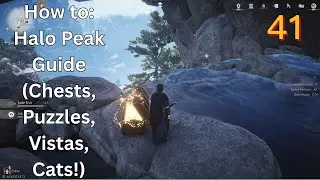 How to: Halo Peak Guide (Chests, Puzzles, Vistas, Cats!) Where Winds Meet