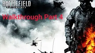 Battlefield Bad Company 2 Walkthrough Pt. 4