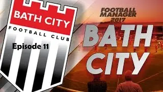 Football Manager 17 - Bath City - Episode 11- Out of the Cups