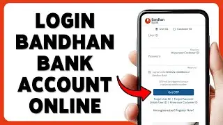 How To Login Bandhan Bank Account Online 2025 | Sign In & Access Bandhan Bank Internet Banking