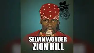 Selvin Wonder - Zion Hill (Official Audio) [Top Secret Music]