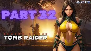 Shadow of the Tomb Raider Gameplay Walkthrough Part 32 - Path of Battle (PS5) - No Commentary