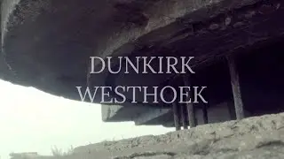Travel into Dunkirk And The Westhoek