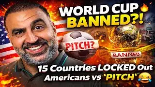 WORLD CUP BANNED?! 15 Countries Locked Out + Americans Terrified of 
