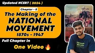 Class 8 History Chapter 8 - The Making of the National Movement: 1870s&ndash;1947