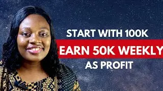 How To Make Money Fast In Nigeria In 2025 | Start With 100k And Earn 50k Weekly 
