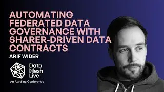 Automating Federated Data Governance ...  by Arif Wider - Data Mesh Live 2025