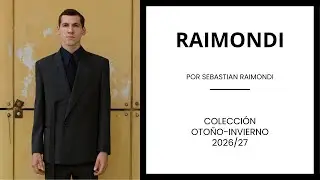 RAIMONDI | Colecci&oacute;n Oto&ntilde;o-Invierno 2026 en Mil&aacute;n
