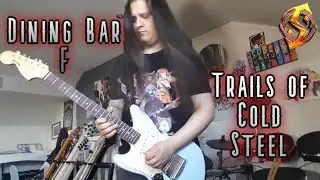 Dining Bar F - Trails of Cold Steel Jazz/Rock Cover (Feat. @TripleBMusic)