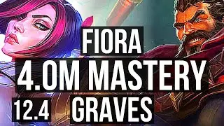 FIORA vs GRAVES (TOP) | 4.0M mastery, Rank 4 Fiora, 1000+ games, Legendary | KR Challenger | 12.4
