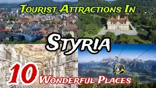 Top 10 Best Tourist Places to Visit in Styria 😍 | Austria 🇦🇹