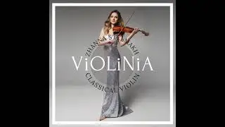 Best classical violin Music from ViOLiNiA Zhanna Stelmakh