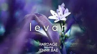 Hardage - Levar (featuring Jenny Bae) - Violin Electronic Music