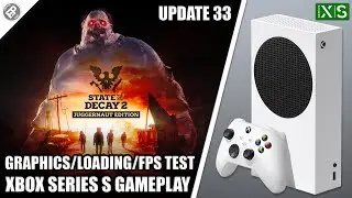 State of Decay 2: Update 33 - Xbox Series S Gameplay + FPS Test