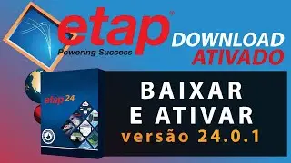 ETAP 24.0.1 (2025) - BAIXAR E ATIVAR COMPLETO