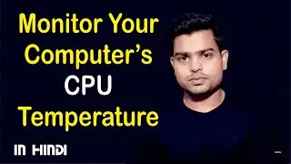 Best CPU Temp Monitor | CPU Temperature Monitor Windows 10 Free Download | PC Temperature Monitoring