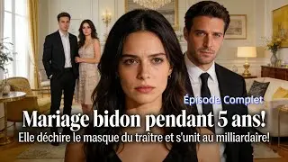 Mariage bidon pendant 5 ans! Elle déchire le masque du traître et s'unit au milliardaire!