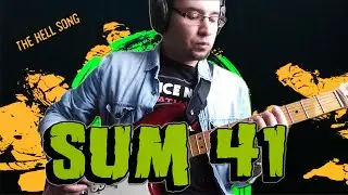 Sum 41 - The Hell Song (Guitar Cover)