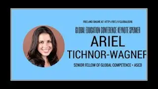 Ariel Tichnor-Wagner - 2017 Global Education Conference Keynote