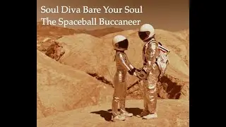 The Spaceball Buccaneer &ndash; Soul Diva Bare Your Soul | Cosmic Souls, Infinite Love