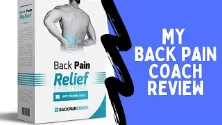 My Back Pain Coach Review by Ian Hart - Does It Really Work?