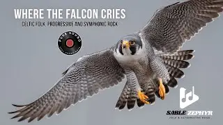 SABLE ZEPHYR | Where the Falcon Cries | Celtic Folk Rock | Epic Progressive Ballad of Love and Loss