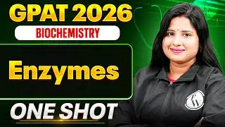 GPAT 2026 Biochemistry | Enzymes | GPAT One Shot | PW