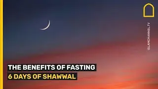 The Benefits of Fasting 6 Days of Shawwal