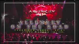 Allen Key Live in Rio De Janeiro - Angra Tour Ep 01 - Circo Voador