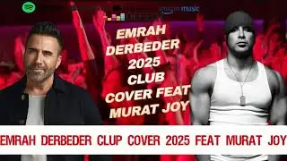 Emrah ''Derbeder''Clup Cover 2025 Murat Joy #Emrah #Derbeder#clupmusic