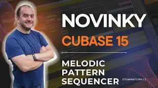 Cubase 15 Novinky - Melodic Pattern Sequencer - @oTomanStudio.cz