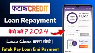 Fatak Pay Loan Repayment Kaise Kare 2024 | loan repayment kaise kare fatak pay
